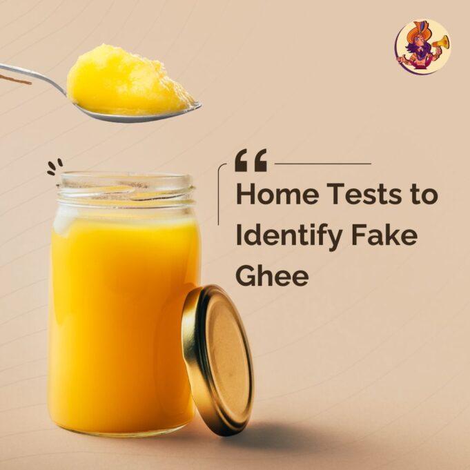 Tests to Identify Fake Ghee: