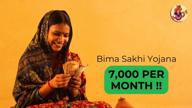 All About LIC’s Bima Sakhi Yojana: 7,000 per month !! Bima Sakhi Yojana :7,000 per month !!