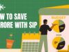 How to Save 1 Crore with SIP: A Simple Step-by-Step Guide How to Save 1 Crore with SIP A Simple Step-by-Step Guide