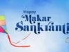 Makar Sankranti: Celebrating India’s Harvest Festival Makar Sankranti