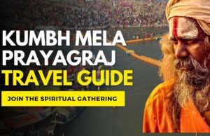Kumbh Mela | Prayagraj Travel Guide