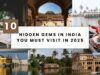 10 Hidden Gems in India You Must Visit in 2025 10 Hidden Gems in India You Must Visit in 2025