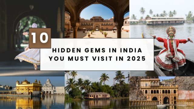 10 Hidden Gems in India You Must Visit in 2025 10 Hidden Gems in India You Must Visit in 2025