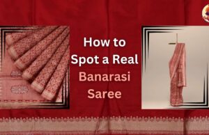 How to Spot a Real Banarasi Saree: A Simple Guide
