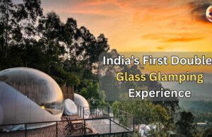 India’s First Double-Glass Glamping Experience: A Unique Stay Amid Nature