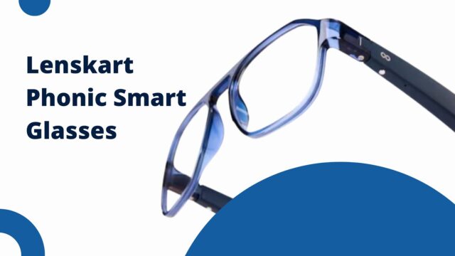 Lenskart Phonic Smart Glasses: A Game-Changer in Eyewear Technology Lenskart Phonic Smart Glasses