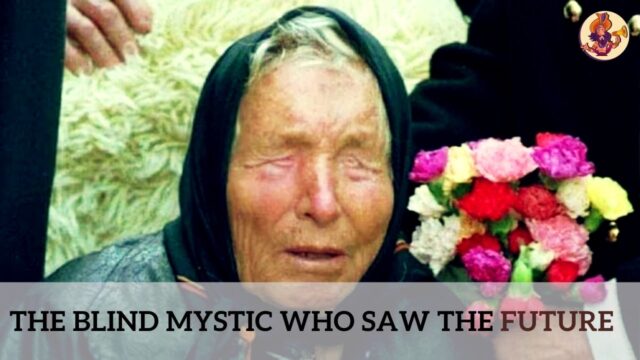 All About Baba Vanga: The Blind Mystic Who Saw the Future The Blind Mystic Who Saw the Future