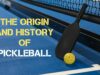 The Origin and History of Pickleball