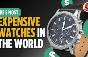 Top 5 Most Expensive Watches in the World Top 5 Most Expensive Watches in the World