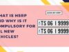 What is HSRP and Why is it Compulsory for All New Vehicles?