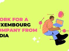 How to Work for a Luxembourg Company from India: A Simple Guide Work for a Luxembourg Company from India