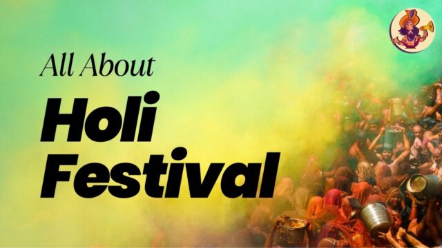 All About Holi Festival