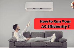 How to Run Your AC Efficiently and Slash Your Electricity Bill