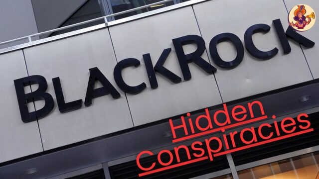 BlackRock Hidden Conspiracies You Need to Know