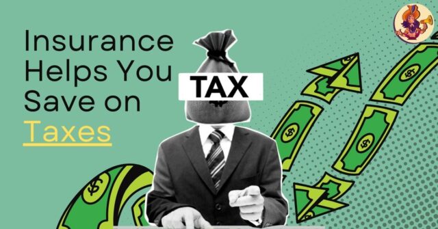 How Insurance Helps You Save on Taxes: A Smart Guide