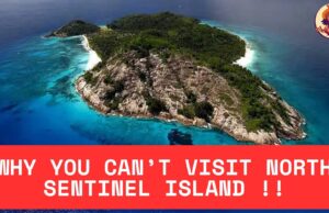 Why You Can’t Visit North Sentinel Island – And Why It’s Best to Stay Away