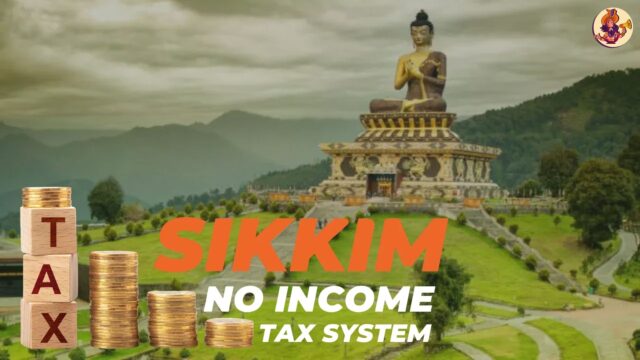 Why Sikkim Residents Pay Zero Tax—Even on Crores of Income