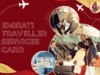 Unlock Seamless Travel with the Emirati Traveller Services Card